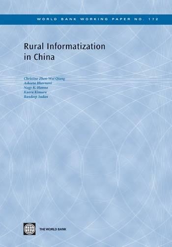 Бумажная книга «Rural Informatization in China», авторов Кристина Чжэнь-Вэй Цян, Нагги Ханна - фото №1