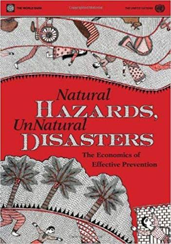 Паперова книга «Natural Hazards, UnNatural Disasters: The Economics of Effective Prevention», авторів Організація Об'єднаних Націй, Світовий банк - фото №1