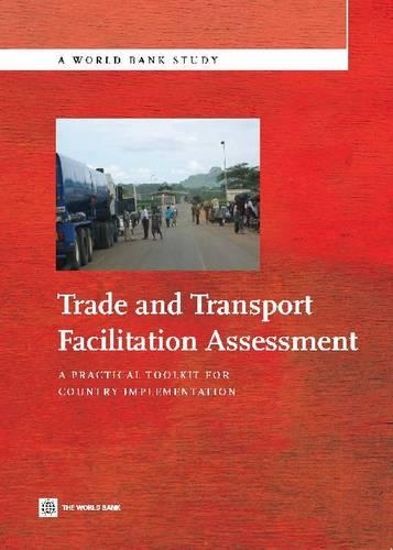 Бумажная книга «Trade and Transport Facilitation Assessment: A Practical Toolkit for Country Implementation», авторов Брендан Хортон, Жан Франсуа Арвис, Джон Арнольд, Моника Алина Мустра, Робин Каррутерс - фото №1