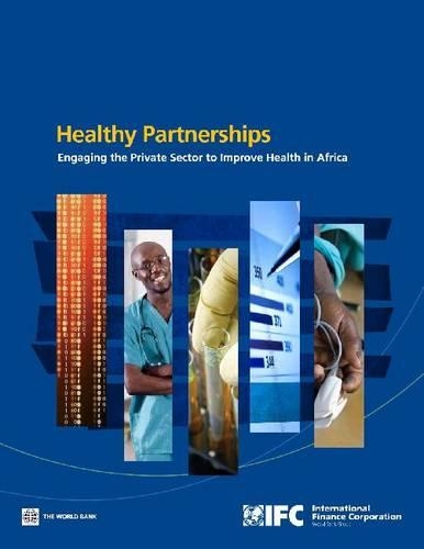 Бумажная книга «How Governments Can Engage the Private Sector to Improve Health in Africa: Healthy Partnerships», автор Всемирный банк - фото №1