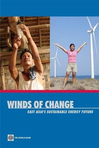 Бумажная книга «Winds of Change: East Asia's Sustainable Energy Future», авторов Фердинанд Винуя, Нуреддин Берра, Субодх Матхур, Сяодун Ван - фото №1