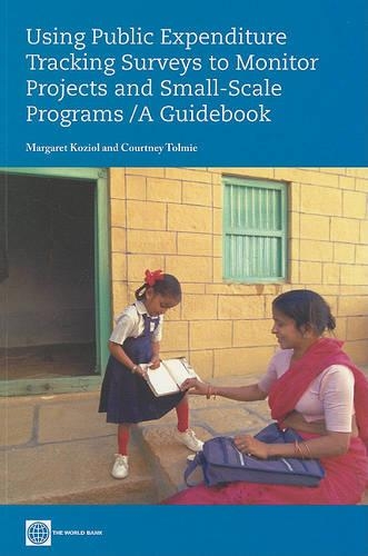 Паперова книга «Using Public Expenditure Tracking Surveys to Monitor Projects and Small-Scale Programs: A Guidebook», автор Кортні Толмі - фото №1