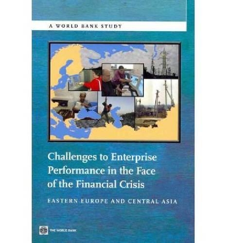 Бумажная книга «Challenges to Enterprise Performance in the Face of the Financial Crisis: Eastern Europe and Central Asia», автор Всемирный банк - фото №1