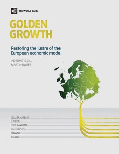 Бумажная книга «Golden Growth: Restoring the Lustre of the European Economic Model», авторов Индермит С. Гилл, Мартин Райзер - фото №1