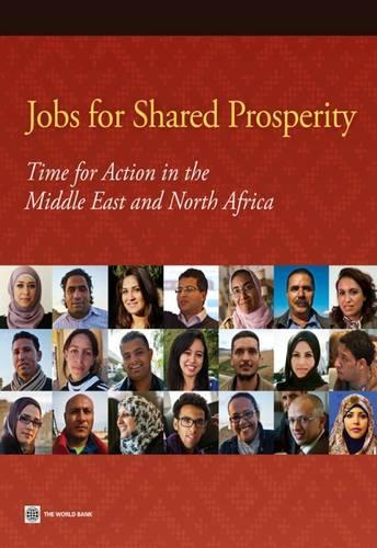 Бумажная книга «Jobs for Shared Prosperity: Time for Action in the Middle East and North Africa», авторов Даниэла Маротта, Диего Анхель-Урдинола, Хуан Мануэль Морено, Маттео Морганди, Роберта Гатти, Стефани Бродманн - фото №1