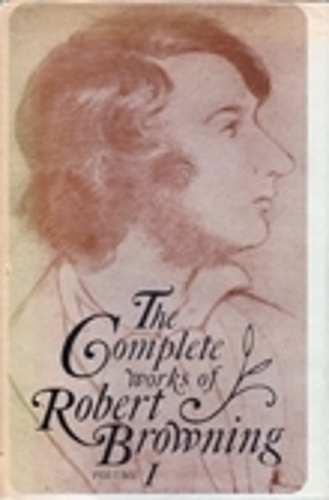 Бумажная книга «The Complete Works of Robert Browning, Volume I: With Variant Readings and Annotations», автор Роберт Браунинг - фото №1