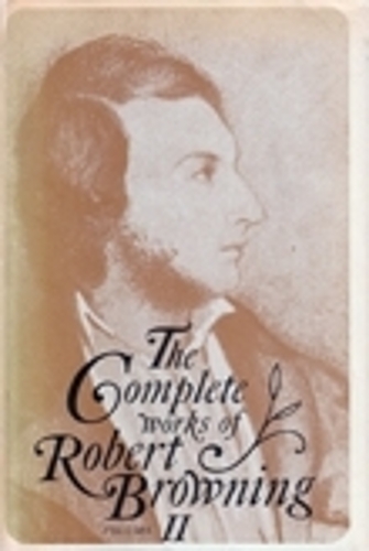 Бумажная книга «The Complete Works of Robert Browning, Volume II: With Variant Readings and Annotations», автор Роберт Браунинг - фото №1