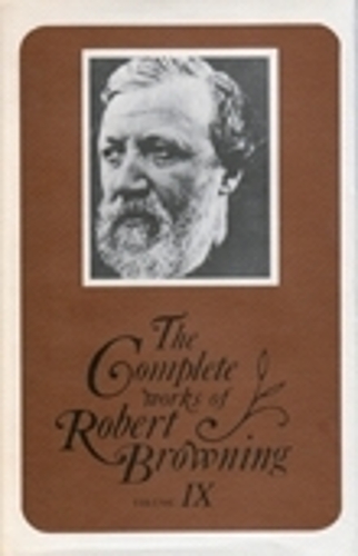Бумажная книга «The Complete Works of Robert Browning, Volume IX: With Variant Readings and Annotations», автор Роберт Браунинг - фото №1