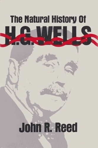 Бумажная книга «The Natural History of H. G. Wells», автор Джон Роберт Рид - фото №1