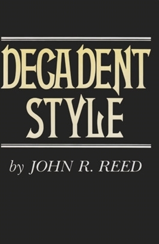 Паперова книга «Decadent Style», автор Джон Роберт Рід - фото №1