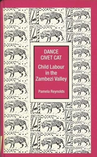 Паперова книга «Dance Civet Cat: Tonga Children and Labour in the Zambezi Valley», автор Памела Рейнольдс - фото №1