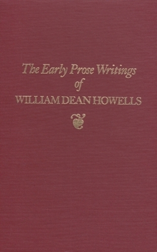 Бумажная книга «Early Prose Writings of William Dean Howells, 1852–1861», автор У. Д. Хоуэллс - фото №1