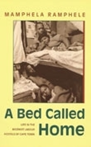Бумажная книга «A Bed Called Home: Life in the Migrant Labour Hostels of Cape Town», автор Мамфела Рамфеле - фото №1