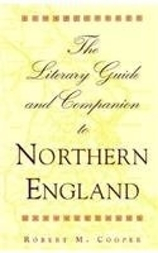 Бумажная книга «The Literary Guide and Companion to Northern England», автор Роберт М. Купер - фото №1