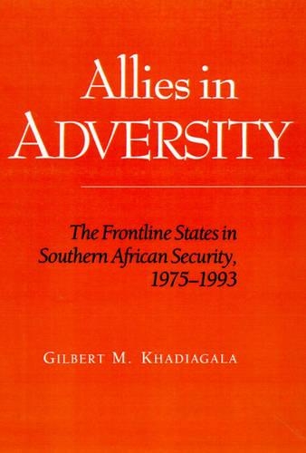 Бумажная книга «Allies In Adversity: The Frontline States In Southern», автор Гилберт М. Хадиагала - фото №1