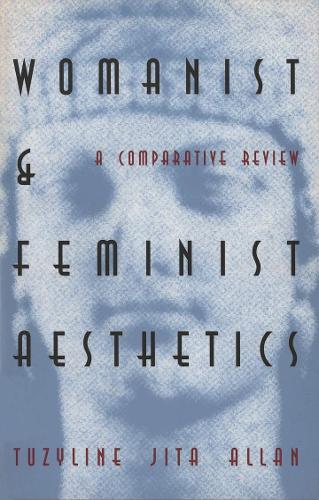 Паперова книга «Womanist and Feminist Aesthetics: A Comparative Review», автор Тузілін Джіта Аллан - фото №1