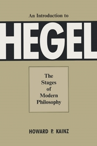 Бумажная книга «An Introduction To Hegel: The Stages of Modern Philosophy», автор Говард П. Кайнц - фото №1