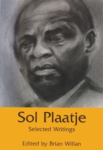 Бумажная книга «Sol Plaatje: Selected Writings», автор Сол Т. Платье - фото №1