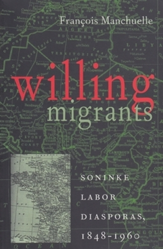 Бумажная книга «Willing Migrants: Soninke Labor Diasporas, 1848–1960», автор Франсуа Маншуэль - фото №1