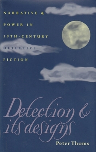 Бумажная книга «Detection and Its Designs: Narrative and Power in Nineteenth-Century Detective Fiction», автор Питер Томс - фото №1