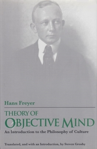 Бумажная книга «Theory of Objective Mind: An Introduction to the Philosophy of Culture», автор Ганс Фрейер - фото №1