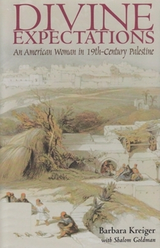 Бумажная книга «Divine Expectations: An American Woman in Nineteenth-Century Palestine», автор Барбара Крайгер - фото №1