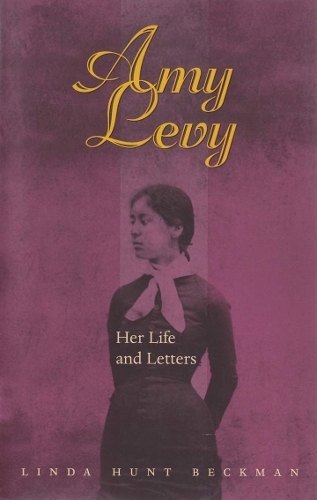 Паперова книга «Amy Levy: Her Life in Letters», автор Лінда Хант Бекман - фото №1