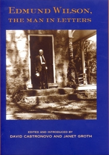 Бумажная книга «Edmund Wilson, the Man in Letters» - фото №1