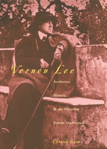 Паперова книга «Vernon Lee: Aesthetics, History, and the Victorian Female Intellectual», автор Кріста Зорн - фото №1
