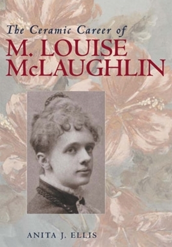Бумажная книга «The Ceramic Career of M. Louise McLaughlin», автор Анита Дж. Эллис - фото №1