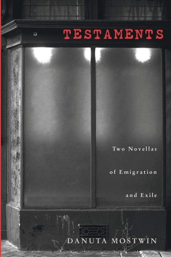Бумажная книга «Testaments: Two Novellas of Emigration and Exile», автор Данута Моствин - фото №1