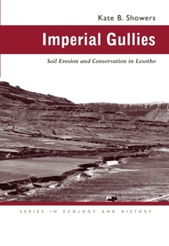 Бумажная книга «Imperial Gullies: Soil Erosion and Conservation in Lesotho», автор Кейт Б. Шоуэрс - фото №1