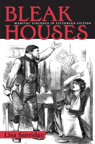 Паперова книга «Bleak Houses: Marital Violence in Victorian Fiction», автор Ліза Суррідж - фото №1