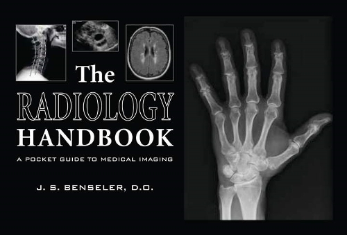 Бумажная книга «The Radiology Handbook: A Pocket Guide to Medical Imaging», автор Дж. С. Бенселер - фото №1
