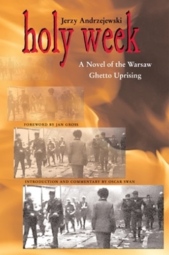 Бумажная книга «Holy Week: A Novel of the Warsaw Ghetto Uprising», автор Ежи Анджеевски - фото №1