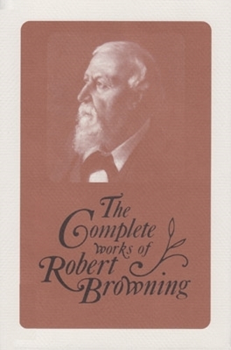 Бумажная книга «The Complete Works of Robert Browning, Volume XV: With Variant Readings and Annotations», автор Роберт Браунинг - фото №1
