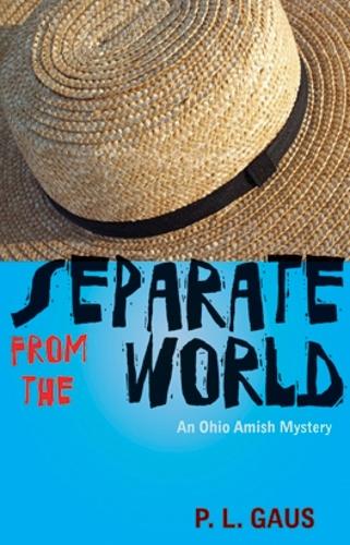 Бумажная книга «Separate from the World: An Amish-Country Mystery», автор П. Л. Гаус - фото №1