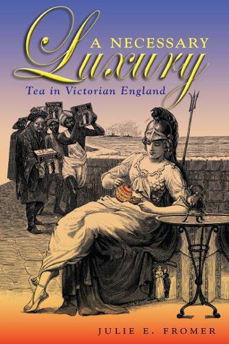 Бумажная книга «A Necessary Luxury: Tea in Victorian England», автор Джули Э. Фромер - фото №1