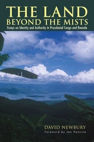 Бумажная книга «The Land beyond the Mists: Essays on Identity and Authority in Precolonial Congo and Rwanda», автор Дэвид Ньюбери - фото №1