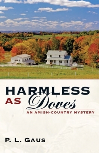 Бумажная книга «Harmless as Doves: An Amish–Country Mystery», автор П. Л. Гаус - фото №1
