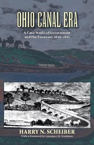 Бумажная книга «Ohio Canal Era: A Case Study of Government and the Economy, 1820–1861», автор Гарри Н. Шейбер - фото №1