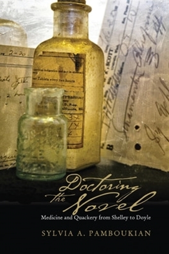 Бумажная книга «Doctoring the Novel: Medicine and Quackery from Shelley to Doyle», автор Сильвия А. Памбукян - фото №1