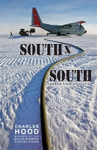 Бумажная книга «South × South: Poems from Antarctica», автор Чарльз Худ - фото №1