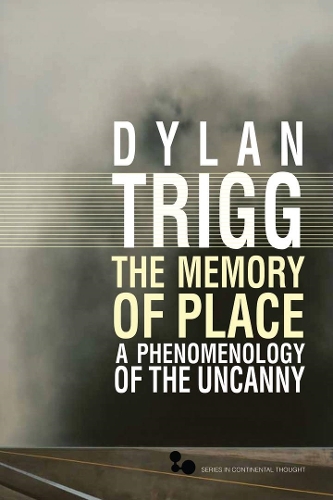 Бумажная книга «The Memory of Place: A Phenomenology of the Uncanny», автор Дилан Тригг - фото №1