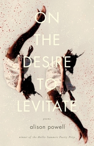 Бумажная книга «On the Desire to Levitate: Poems», автор Элисон Пауэлл - фото №1