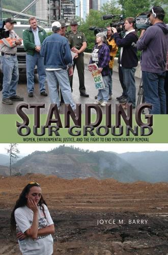 Бумажная книга «Standing Our Ground: Women, Environmental Justice, and the Fight to End Mountaintop Removal», автор Джойс М. Барри - фото №1