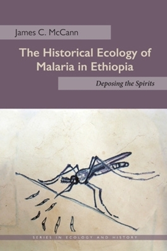 Бумажная книга «The Historical Ecology of Malaria in Ethiopia: Deposing the Spirits», автор Джеймс К. Макканн - фото №1