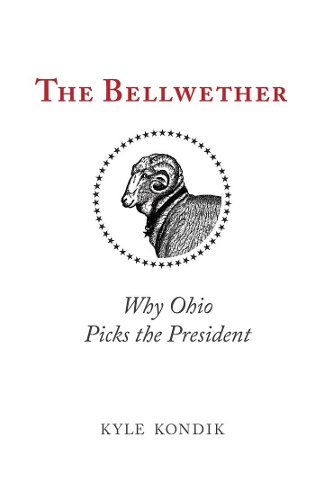 Паперова книга «The Bellwether: Why Ohio Picks the President», автор Кайл Кондік - фото №1