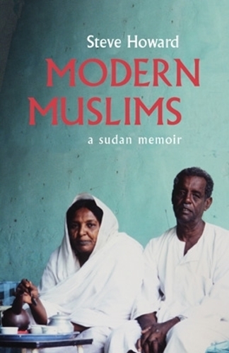 Паперова книга «Modern Muslims: A Sudan Memoir», автор Стів Говард - фото №1