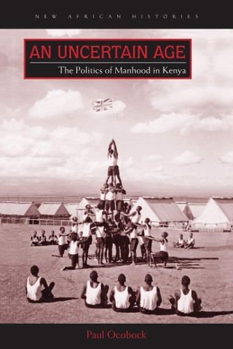 Бумажная книга «An Uncertain Age: The Politics of Manhood in Kenya», автор Пол Окобок - фото №1